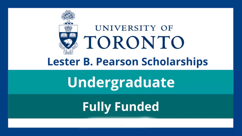 Lester B Pearson International Scholarship Program 2025